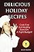 Delicious Holiday Recipes