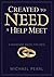 Created To Need A Help Meet: A Marriage Guide for Men