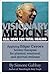 Visionary Medicine: Real Ho...