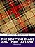 The Scottish Clans and their Tartans
