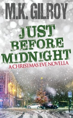 Just Before Midnight: A Christmas Eve Novella