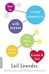 Book cover for How to Create Chemistry with Anyone: 75 Ways to Spark It Fast -- and Make It Last