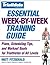 Triathlete Magazine's Essential Week-by-Week Training Guide: Plans, Scheduling Tips, and Workout Goals for Triathletes of All Levels