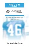 iAthlete: Impacting Student-Athletes of a Digital Generation iAthlete: Impacting Student-Athletes of a Digital Generation