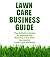 Lawn Care Business Guide by Patrick Cash