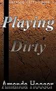 Playing Dirty: Getting Dirty: Book 1