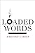 Loaded Words
