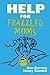 HELP FOR FRAZZLED MOMS, A Practical Guide for Surviving Those Tough Years (Help for Frazzled.... Book 1)