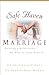 Safe Haven Marriage by Archibald D. Hart