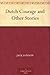 Dutch Courage and Other Stories by Jack London