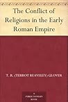 The Conflict of Religions in the Early Roman Empire The Conflict of Religions in the Early Roman Empire