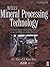 Wills' Mineral Processing Technology: An Introduction to the Practical Aspects of Ore Treatment and Mineral Recovery