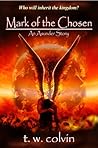Mark of the Chosen by T.W. Colvin