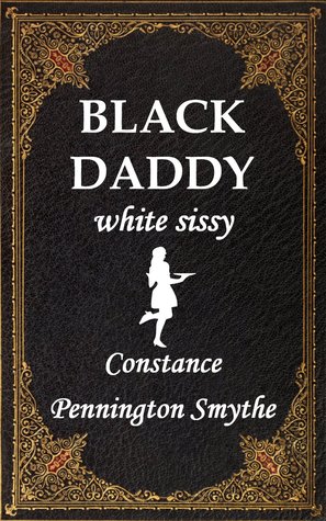 Black Daddy - white sissy (Chastity Cuckold Tales)