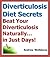 Diverticulosis Diet Secrets by Andrew Wellstone