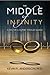 The Middle of Infinity - A Doctor's Journey Through Illness