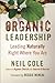 Organic Leadership: Leading Naturally Right Where You Are (Shapevine)