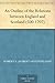 An Outline of the Relations between England and Scotland (500-1707)