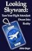Looking Skyward: Turn Your Flight Attendant Dream Into Reality