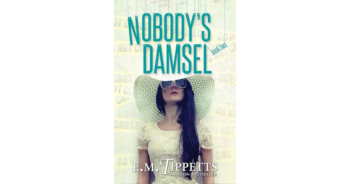 Nobody S Damsel Someone Else S Fairytale 2 By E M Tippetts