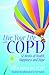 Live Your Life With COPD- 52 Weeks of Health, Happiness and Hope