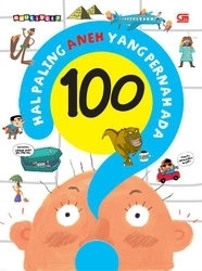 100 Hal Paling Aneh Yang Pernah Ada