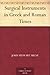 Surgical Instruments in Greek and Roman Times