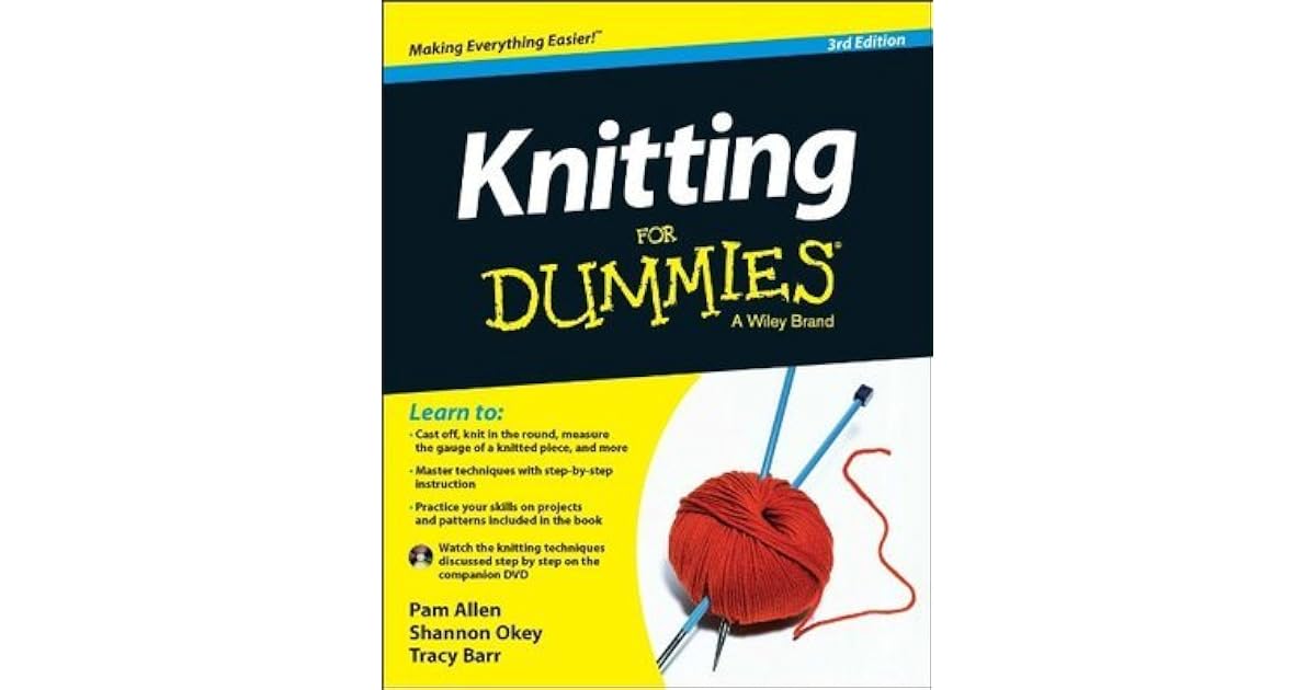 Knitting for Dummies by Pam Allen