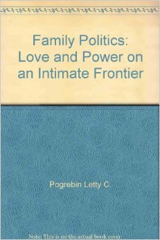 Family Politics: Love and Power on an Intimate Frontier