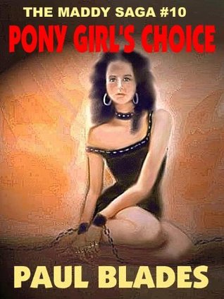 Pony Girl's Choice (The Maddy Saga, #10)