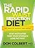 The Rapid Waist Reduction Diet: Get Results Quickly and Safely