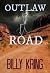 Outlaw Road (A Hunter Kinca...