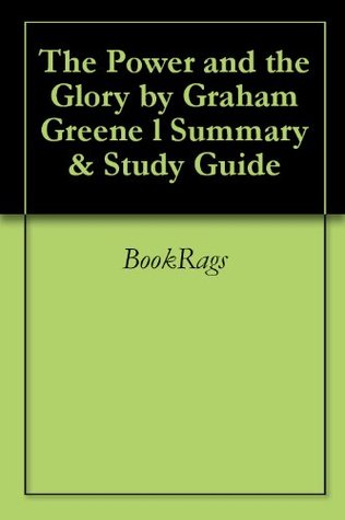 Summary & Study Guide The Power and the Glory by Graham Greene