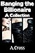 Banging the Billionaire: A Collection (The BBW and the Billionaire #1-3)