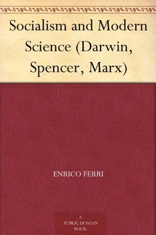 Socialism and Modern Science (Darwin, Spencer, Marx)