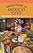 Good Food in Mexico City: F...