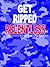 Get Ripped Relentless: How to Build the Perfect Male Body and Master Your Mind Forever (Get Ripped Series Book 2)