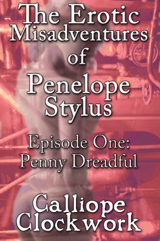 Penny Dreadful (The Erotic Misadventures of Penelope Stylus Book 1)