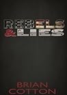 Rebels & Lies (Rebels & Lies Trilogy Book 1)