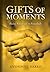 Gifts of Moments: Being Somebody to Somebody