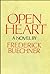 Open Heart by Frederick Buechner Open Heart by Frederick Buechner