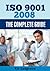 ISO 9001: 2008 The Complete Guide