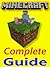 Minecraft; The Complete Guide by Joseph Lenz