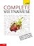 Complete Vietnamese Beginner to Intermediate Book and Audio Course: Learn to read, write, speak and understand a new language with Teach Yourself