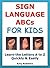 ABC Books: Sign Language ABCs for Kids - Learn the Letters A to Z Quickly & Easily (Educational Books for Children)