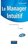 Le manager intuitif - 2ème édition - Une nouvelle force:Une nouvelle force (Stratégies et Management) (French Edition)