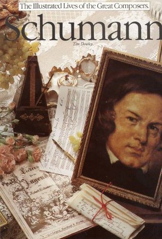 The Illustrated Lives of the Great Composers: Schumann (Kindle Edition)