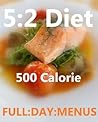 The 5:2 diet 500 Calorie Daily Menu's with photos