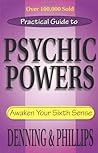 Practical Guide to Psychic Powers: Awaken Your Sixth Sense (Practical Guide Series (1))