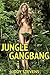 Jungle Gangbang (Interracial Gangbang)